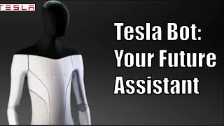 Your Future Assistant is a Robot:...Courtesy of Tesla.