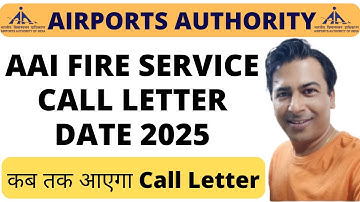 AAI FIRE SERVICE CALL LETTER RELEASE EXPECTED DATE 2025 |