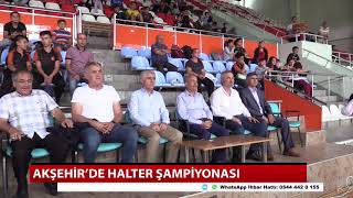 Akşehirde Halter Şampiyonası