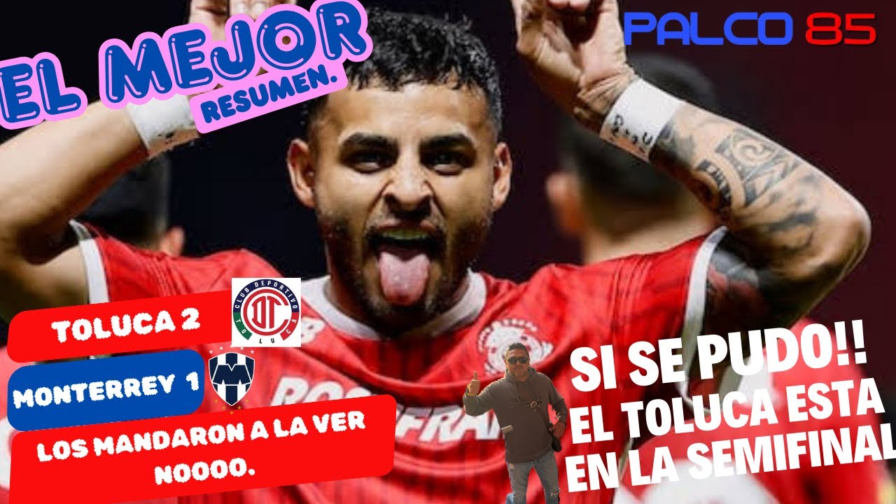 TOLUCA 2 MONTERREY 1 || Partidazo en el Nemesio || SI SE PUDO!!!! SI SE PUDO!!!!
