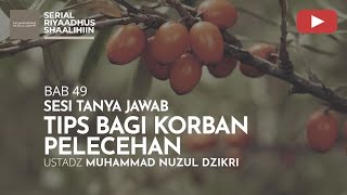 1790. TIPS BAGI KORBAN PELECEHAN | Tanya Jawab | Ust Muhammad Nuzul