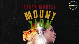 Rasta Marley – Mount Zion [ Audio]
