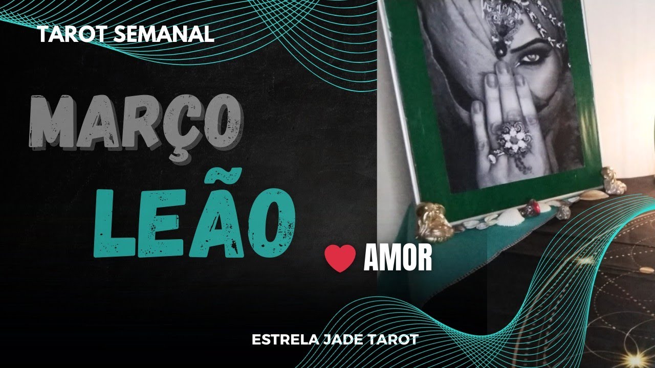 LEÃO MARÇO ❤️ ALGUÉM SE AFASTA E PENSA MUITO ANTES DE TOMAR UMA DECISÃO #leao #tarot #amor #signo 