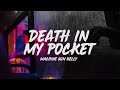 Machine Gun Kelly - Death In My Pocket (Lyrics)