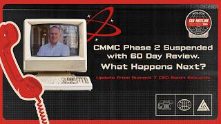 CMMC Phase 2 Suspended with 60 Day Review. What Happens Next?