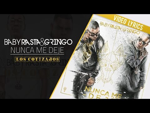 Baby Rasta y Gringo – Nunca Me Deje (Los Cotizados) mp3 ke stažení