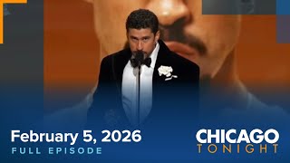 February 5, 2026 Full Episode – Chicago Tonight