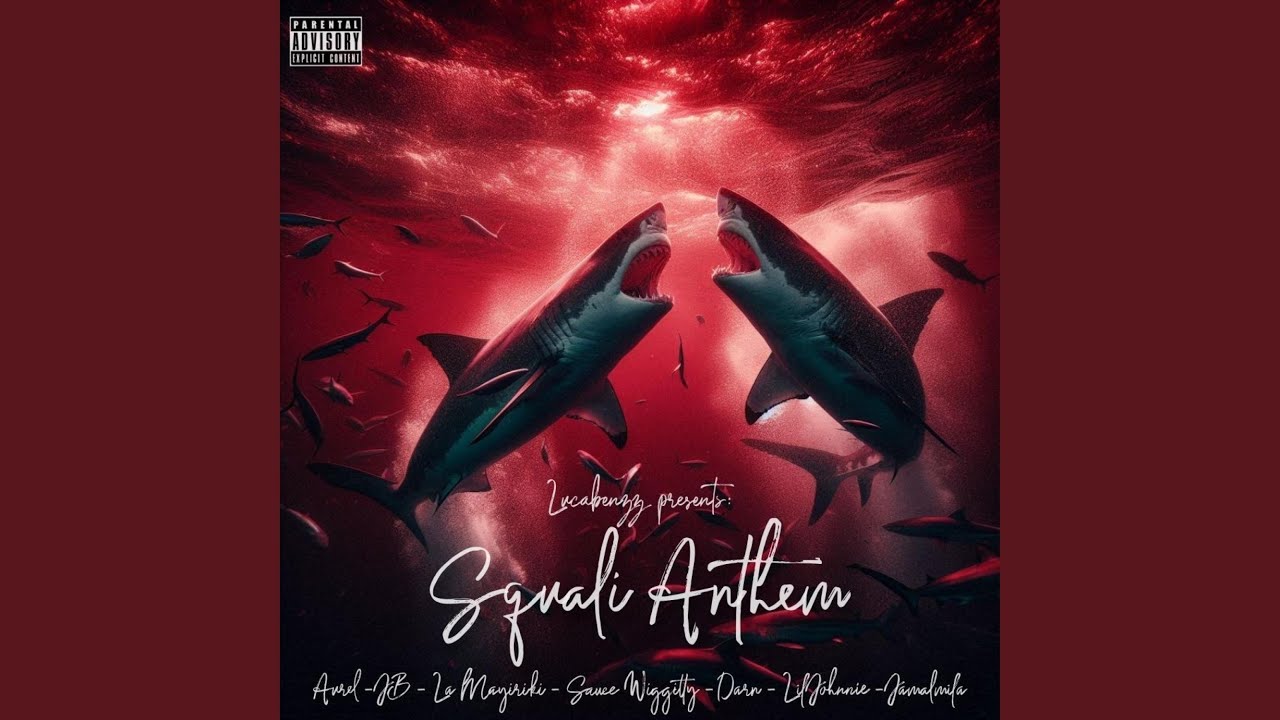 SQUALI ANTHEM (feat. Aurel, Jb_sdf, La mayiriki, Sauce Wiggitty, Darn, Lil Johnnie & Jamalmila)