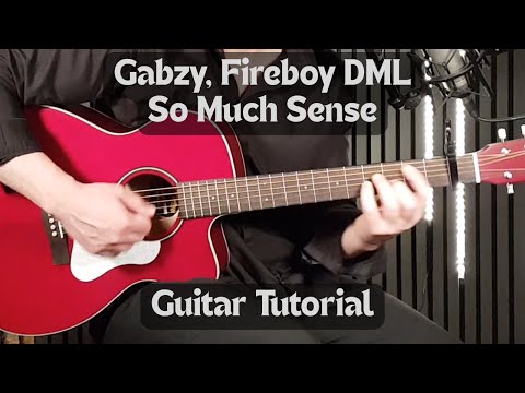 Gabzy & Fireboy DML – So Much Sense | Guitar Tutorial for Smooth Afro Vibes