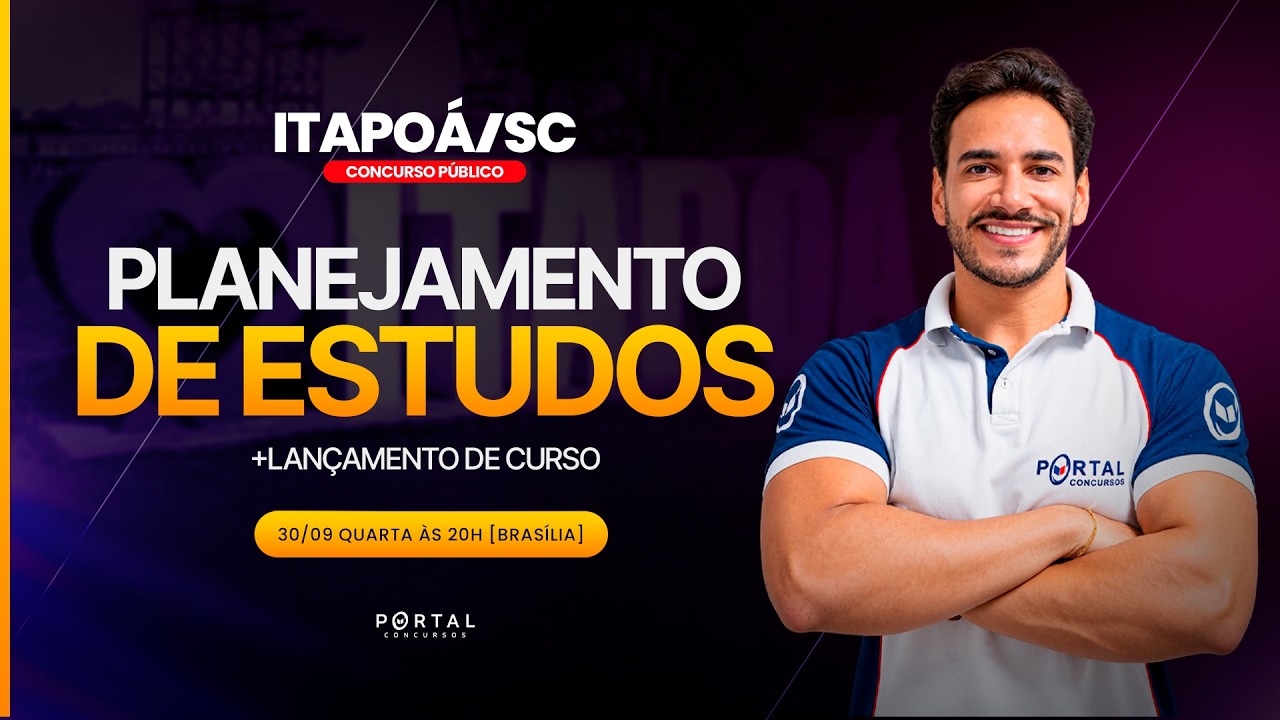 CONCURSO PREF.ITAPOÁ/SC: PLANEJAMENTO DE ESTUDOS + LANÇAMENTO DO CURSO