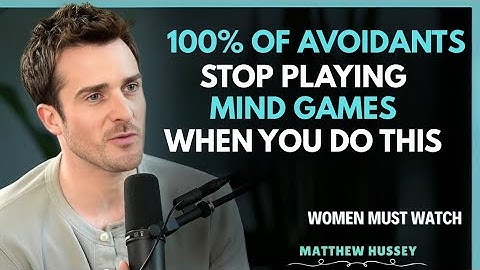 100% OF Avoidants Stop Playing Mind Games When You Do This || Matthew Hussey || Avoidants_Advice