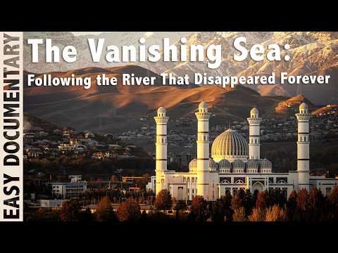 The Vanishing Sea: Following the River That Disappeared Forever - Full Documentary