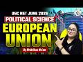 UGC NET 2026 Political Science | European Union (EU) Explained in One Shot Class | Mridvikaa Mam