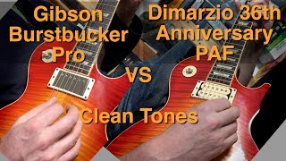 Dimarzio 36th Anniversary PAF vs Stock Gibson Burstbucker Pro PAF Humbucker Pickups, CLEAN pt 1 of 2