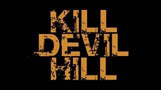 Kill Devil Hill - Drawbridge (Vinyl Debut Bonus Track)