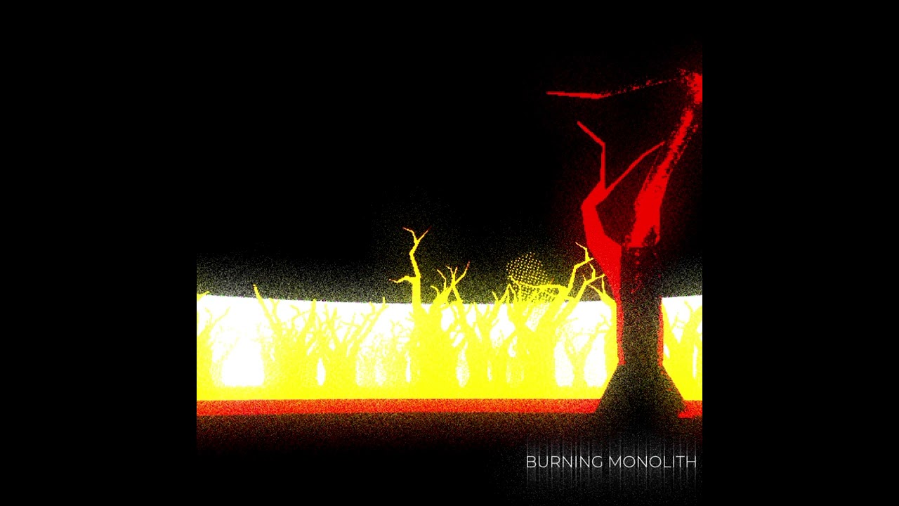 Burning Monolith