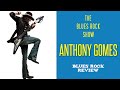Capture de la vidéo Anthony Gomes Interview - Touring, 70S Guitarists, Unsung Heroes - The Blues Rock Show - Ep 16