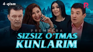 Sizsiz o'tmas kunlarim (o'zbek serial) | Сизсиз утмас кунларим (узбек сериал) 4-qism