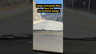 Best Driving Experience Kanpur Yo Kashmir Trip ||  #kashmirtrip #kanpur