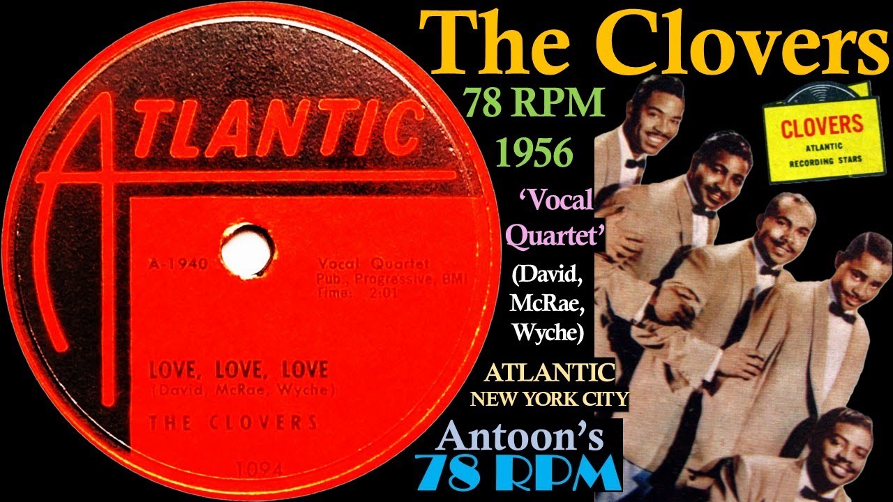 The Clovers | Love, Love, Love | Atlantic 78 rpm | 1956 USA - YouTube