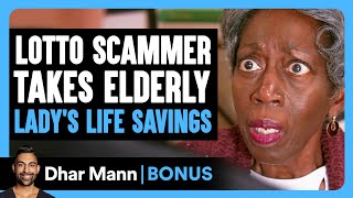 Lotto Scammer Takes Elderly Ladys Life Savings Dhar Mann Bonus