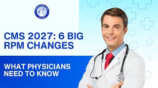 Full CMS 2027 RPM Proposed Changes: Medical Billing Changes News