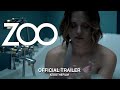 Zoo (2019) | Official Trailer HD