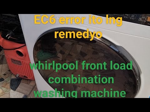 EC6 Error Whirlpool front load combination washing machine! #meyairerefandairconservices