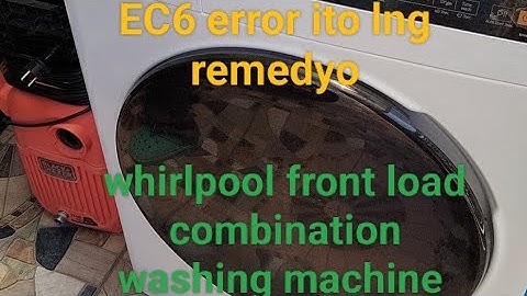 EC6 Error Whirlpool front load combination washing machine! #meyairerefandairconservices