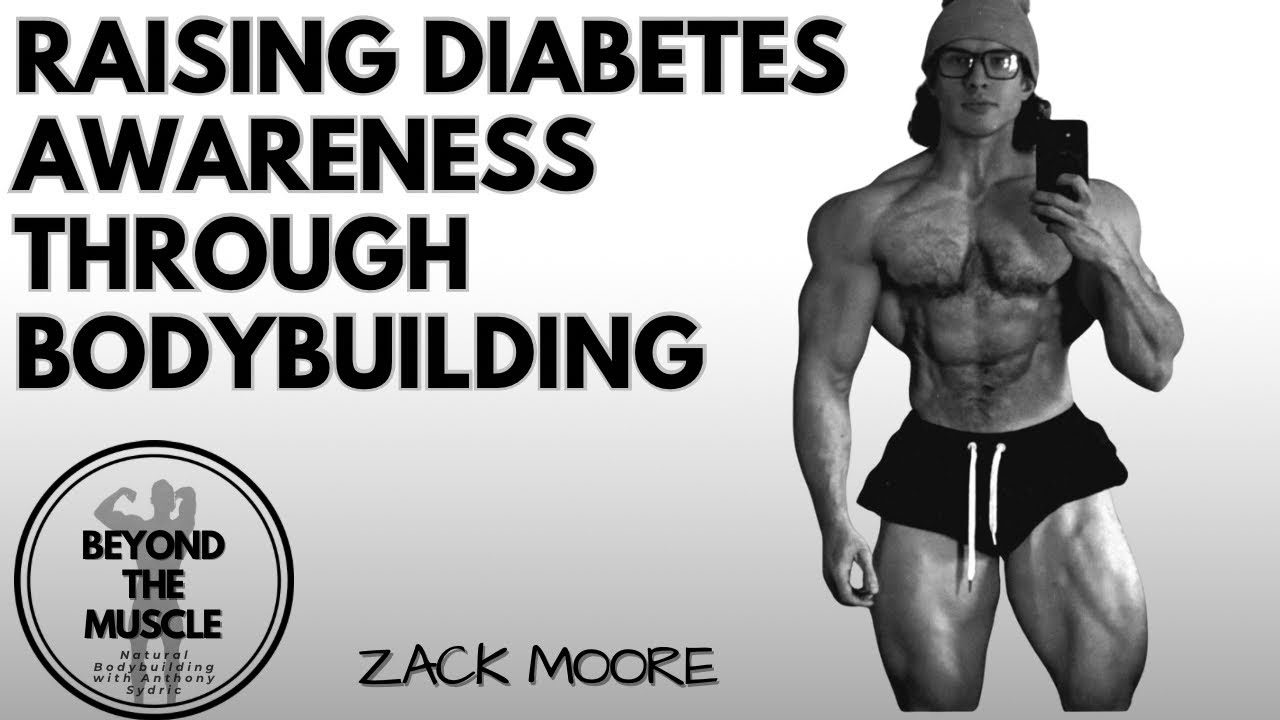 #25 Zack Moore: Raising diabetes awareness through bodybuilding