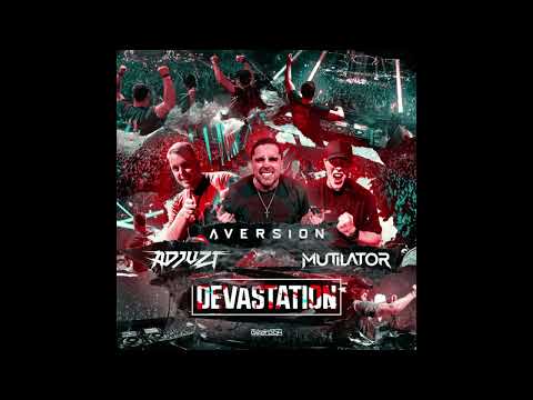 [FULL VERSION] Adjuzt & Aversion & Mutilator - Devastation