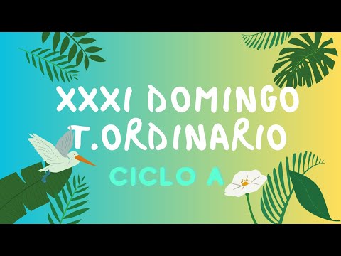 【31】 DOMINGO XXXI del Tiempo Ordinario | Ciclo A 🔥 Evangelio del Día 5 de NOVIEMBRE de 2023