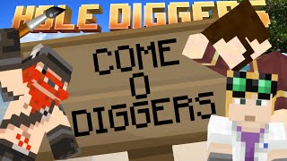Minecraft - Come O Diggers - Hole Diggers 16