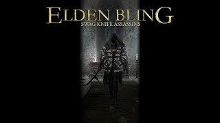 Elden Bling: Swag Knife Assassins