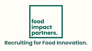 Food Impact Partners: Recruiting & Executive Search for Food Innovation