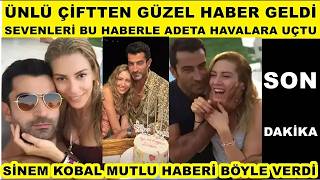 Kenan İmirzalıoğlu Eşi Sinem Kobal Çiftinden Sürpriz Gelişme Güzel Haberi Verdiler..
