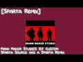 Sparta remix mann maker studios 1st custom sparta source has a sparta remix