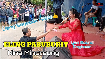 NINA MINCREUNG || ELING PABUBURIT DARSO || Live Kp Cirengot || Sawerannya Mantul