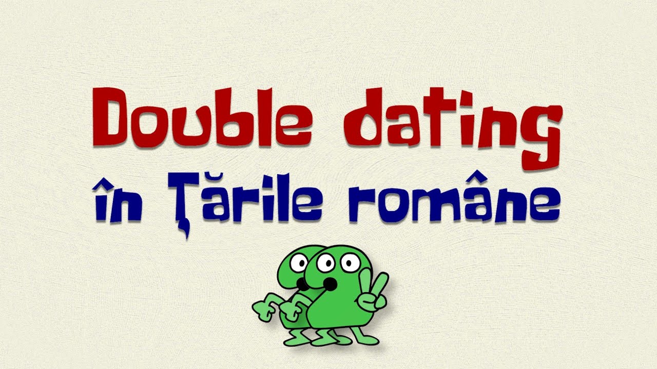 Double dating în Ţările române