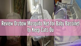 Review Orzbow Mosquito Net for Baby Bassinet to Keep Cats Out, Toddler Bassinet Bedside Sleeper Tent