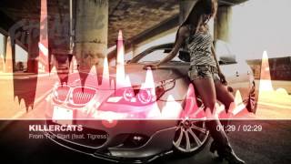 Killercats - From The Start (feat. Tigress) [Electro]