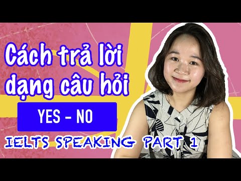 Video Cách trả lời dạng câu hỏi 