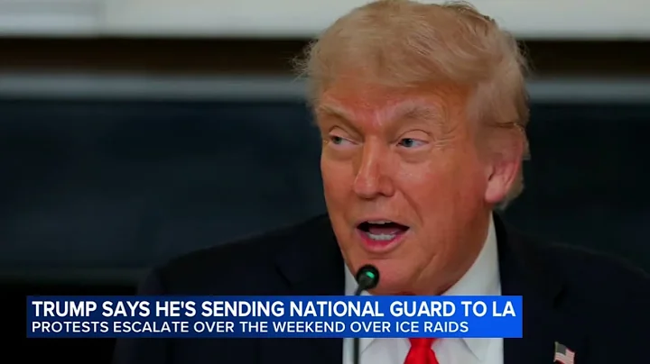 Pres. Trump sending 2,000 National Guard troops to Los Angeles as protests escalate over ICE raids