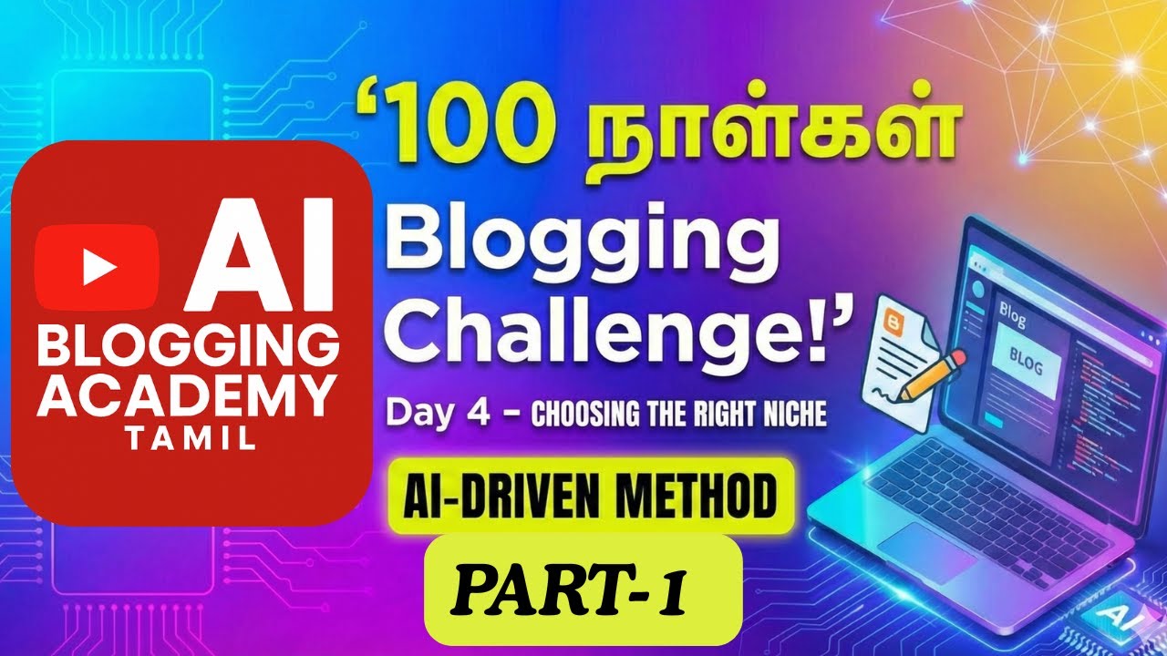 Day 4 🔥 Blogging Tamil 🔥Create FREE BLOG & Earn Money Online | What is Blog ? Blogging ? Blogger ?
