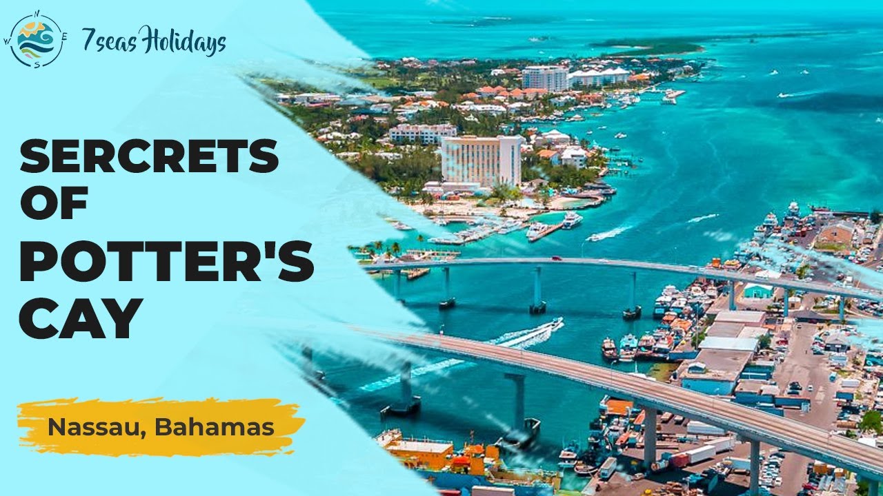 Explore the Secrets of Potter's Cay - Nassau, Bahamas | 7 Seas Holidays UK