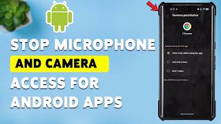 How To Stop Microphone And Camera Access For Android Apps (2026) screenshot 2