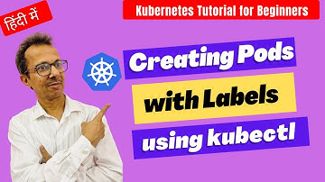 18 Creating Pods with Labels using kubectl | Create Pods with Labels using Imperative (CLI) Mode
