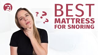 Best Mattresses For Snoring - Our Top 6 Picks Revealed!