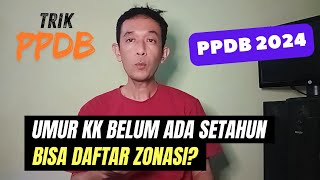 If the Family Card (KK) has been printed for less than a year, can I register for the Zoning PPDB
