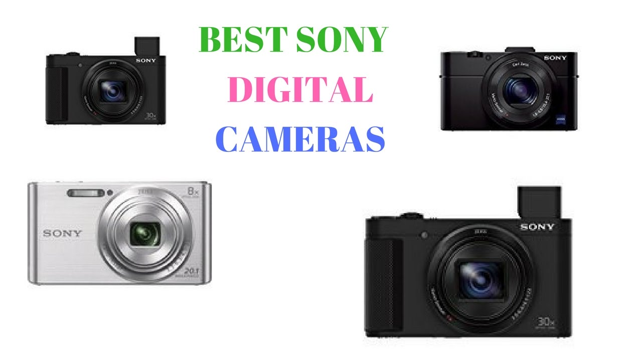 Best sony cameras Top 10 Sony Camera YouTube